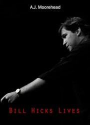 Bill Hicks Lives