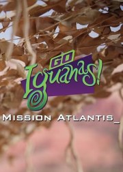Go Iguanas! Mission Atlantis