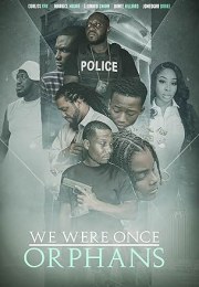 We Were Once Orphans