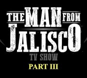 The Man from Jalisco Part 3