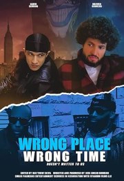 Wrong Place, Wrong Time, Doesn't Matter to Us!