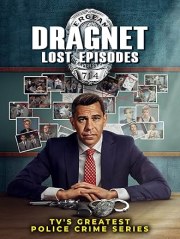 Dragnet Lost Episodes - TV's Greatest Police Crime Series