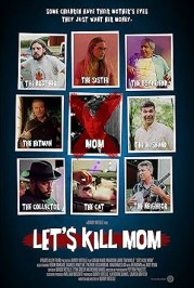 Let's Kill Mom