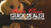 Easter Bunny Assassin: Chapter 2 - Santa Claus Crack Dealer