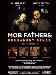 Mob Fathers: Permanent Rehab