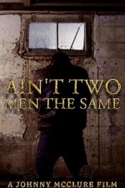 Ain't Two Men the Same