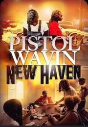 Pistol Wavin' New Haven