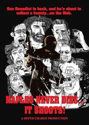 Naples Never Dies... It Shoots!