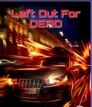 Left Out for Dead