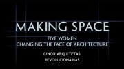 Making Space: 5 Women Changing the Face of Architecture
