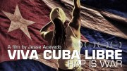 Viva Cuba Libre: Rap Is War