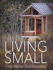 Living Small: A Tiny House Documentary