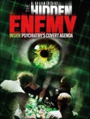 The Hidden Enemy: Inside Psychiatry's Covert Agenda