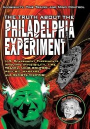 The Truth About The Philadelphia Experiment: Invisibility, Time Travel and Mind Control - The Shocking Truth