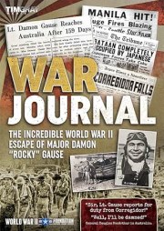War Journal: The Incredible World War II Escape of Major Damon Rocky Gause
