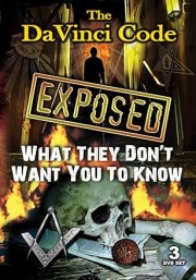 Da Vinci Code Exposed: What They Don't Want You to Know