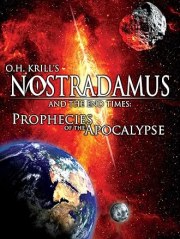 Nostradamus and the End Times: Prophecies of the Apocalypse