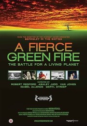 A Fierce Green Fire: The Battle for A Living Planet