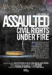 Assaulted: Civil Rights Under Fire