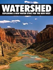 Watershed: Exploring a New Water Ethic for the New West