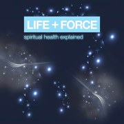Life Force: Spiritual Health Explained