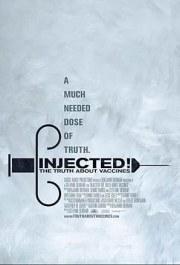 Injected! The Truth About Vaccines