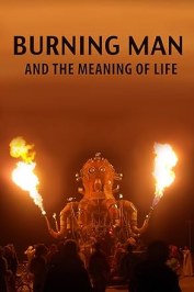 Burning Man and the Meaning of Life