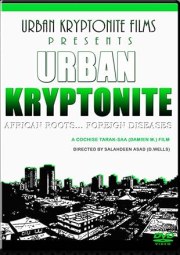 Urban Kryptonite: African Roots, Foreign Diseases