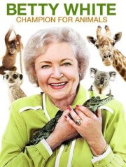 Betty White: Champion for Animals