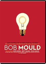 See a Little Light: A Celebration of the Music and Legacy of Bob Mould