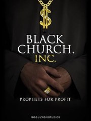 Black Church, Inc.: Prophets for Profit