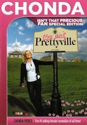 Chonda Pierce: This Ain't Prettyville