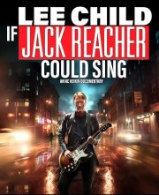 If Jack Reacher Could Sing