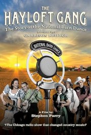 The Hayloft Gang: The Story of the National Barn Dance
