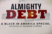 Almighty Debt: A Black in America Special
