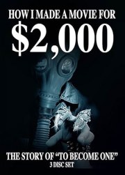 How I Once Made a Movie for $2, 000 Part 1