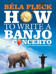 Béla Fleck: How to Write A Banjo Concerto