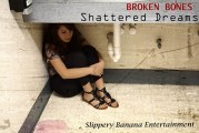 Broken Bones - Shattered Dreams, a Story of Hope