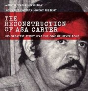 The Reconstruction of Asa Carter