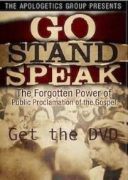 Go Stand Speak: The Forgotten Power of the Public Proclamation of the Gospel