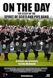 On the Day: The Story of the Spirit of Scotland Pipe Band