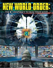 New World Order: The Conspiracy to Rule Your Mind