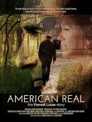 American Real: The Forrest Lucas Story