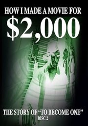 How I Once Made a Movie for $2, 000 Part 2