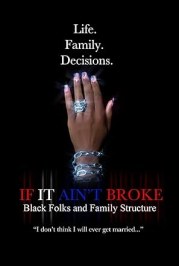 If It Ain't Broke: Black Folks and Family Structure