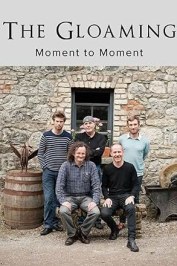 The Gloaming: Moment to Moment