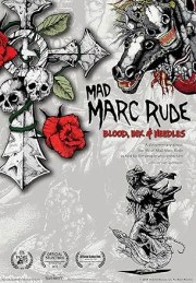 Mad Marc Rude: Blood, Ink & Needles