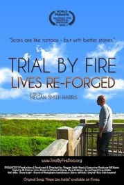 Trial by Fire: Lives Re-Forged