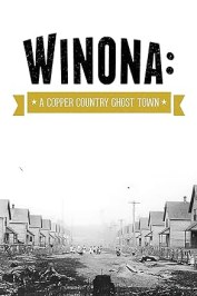 Winona: A Copper Country Ghost Town