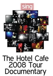 Sing: The Hotel Cafe Tour Documentary